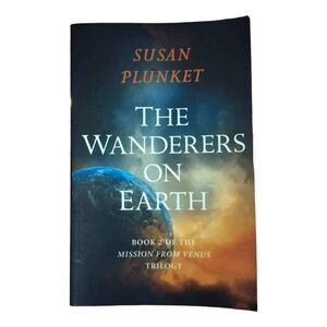 Signed The Wanderers on Earth book by Susan Plunker Mission From Venus Sci-Fi